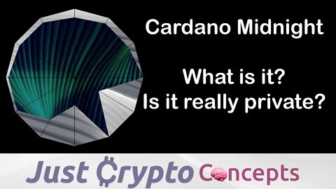 Cardano Midnight - What is it, is it private?