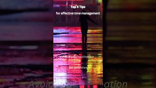 Top 5 Tips for effective time management