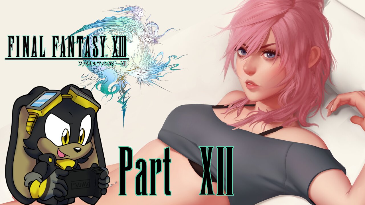 Final Fantasy XIII | Part 12 | PC | First Time Playthrough - Epic Journey through Cocoon