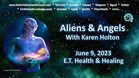 Aliens & Angels June 9, 2023 - E.T. HEALTH & HEALING