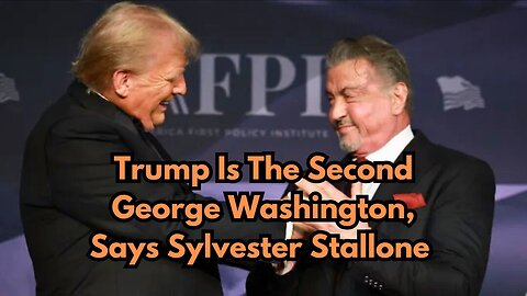 Trump Is The Second George Washington, Says Sylvester Stallone