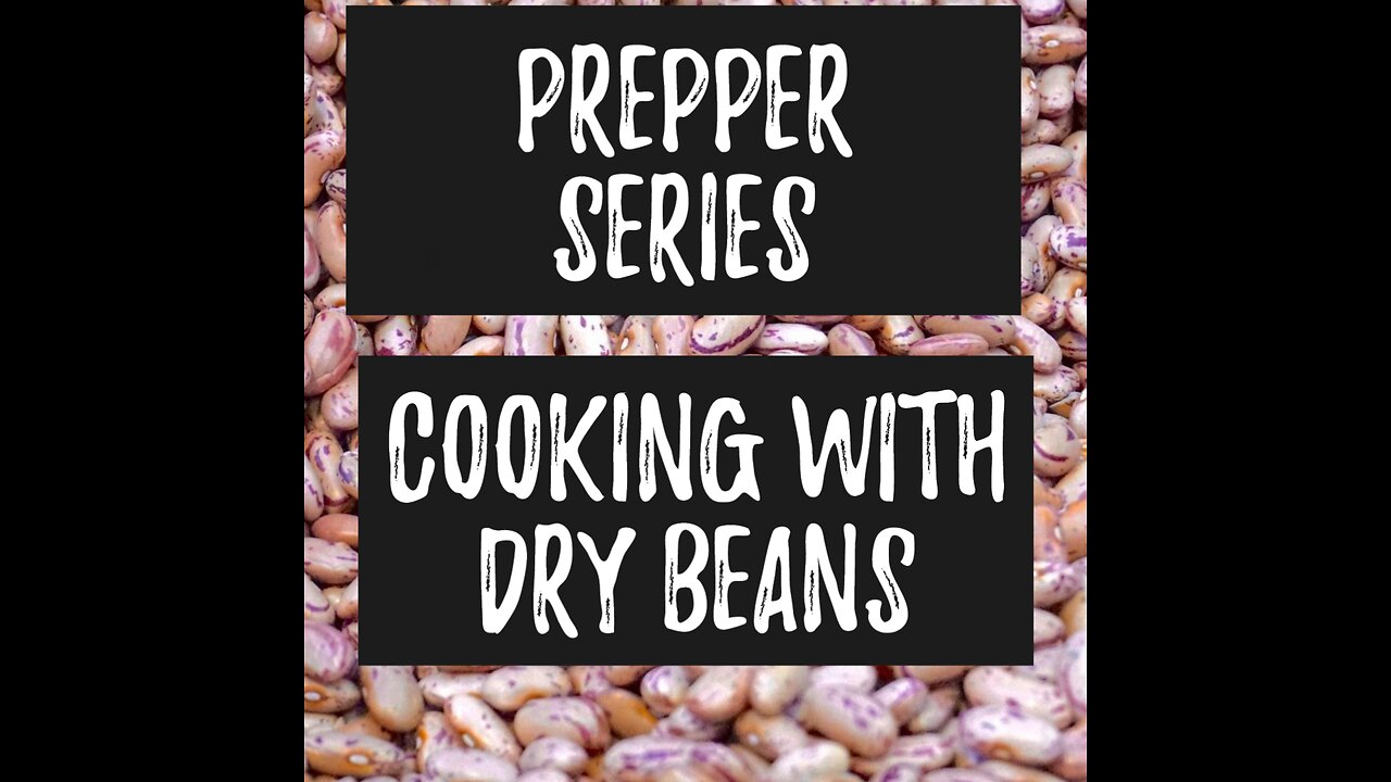 (3) Prepper Series Cooking Dry Beans