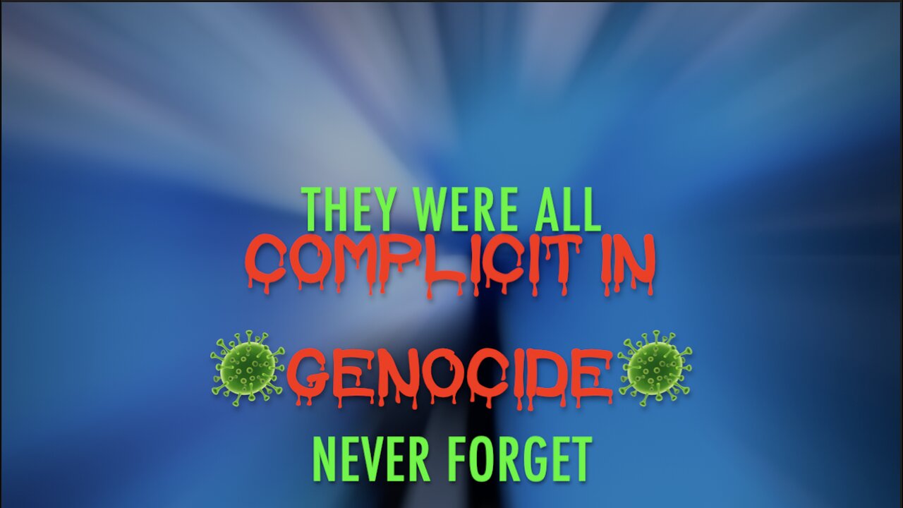 THEY ARE ALL COMPLICIT IN GENOCIDE