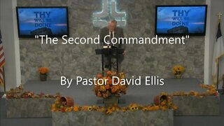 "The Second Commandment" By Pastor David Ellis