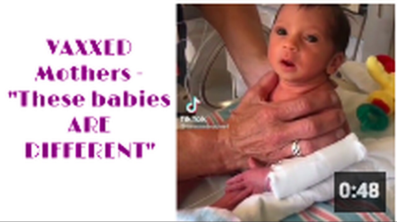 VAXXED Mothers | "These babies are DIFFERENT"