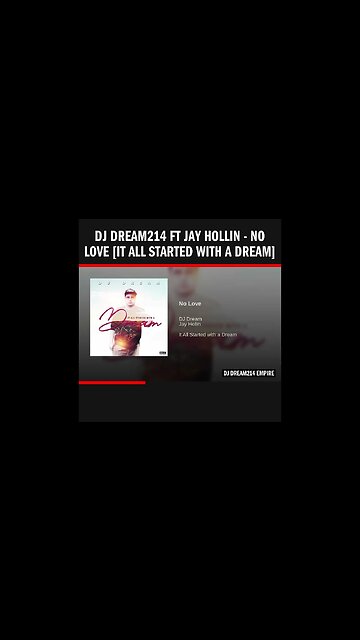 Dj Dream214 ft Jay Hollin - No Love [It All Started With A Dream]
