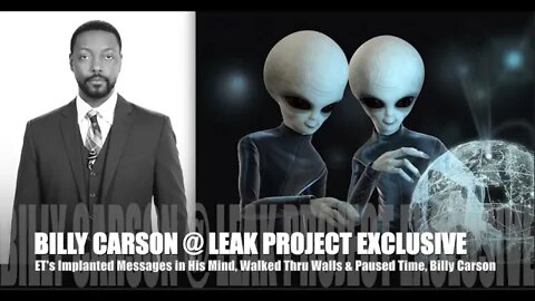 ET's Walked Thru Walls & Paused Time, Implanted Messages in His Mind, Billy Carson