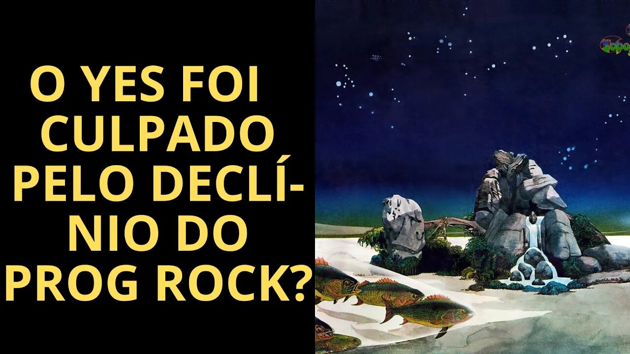 O YES FOI CULPADO PELO DECLÍNIO DO PROG ROCK?