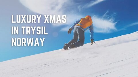 Trysil, Norway skiing - Christmas Memories - December 2019 VLOG