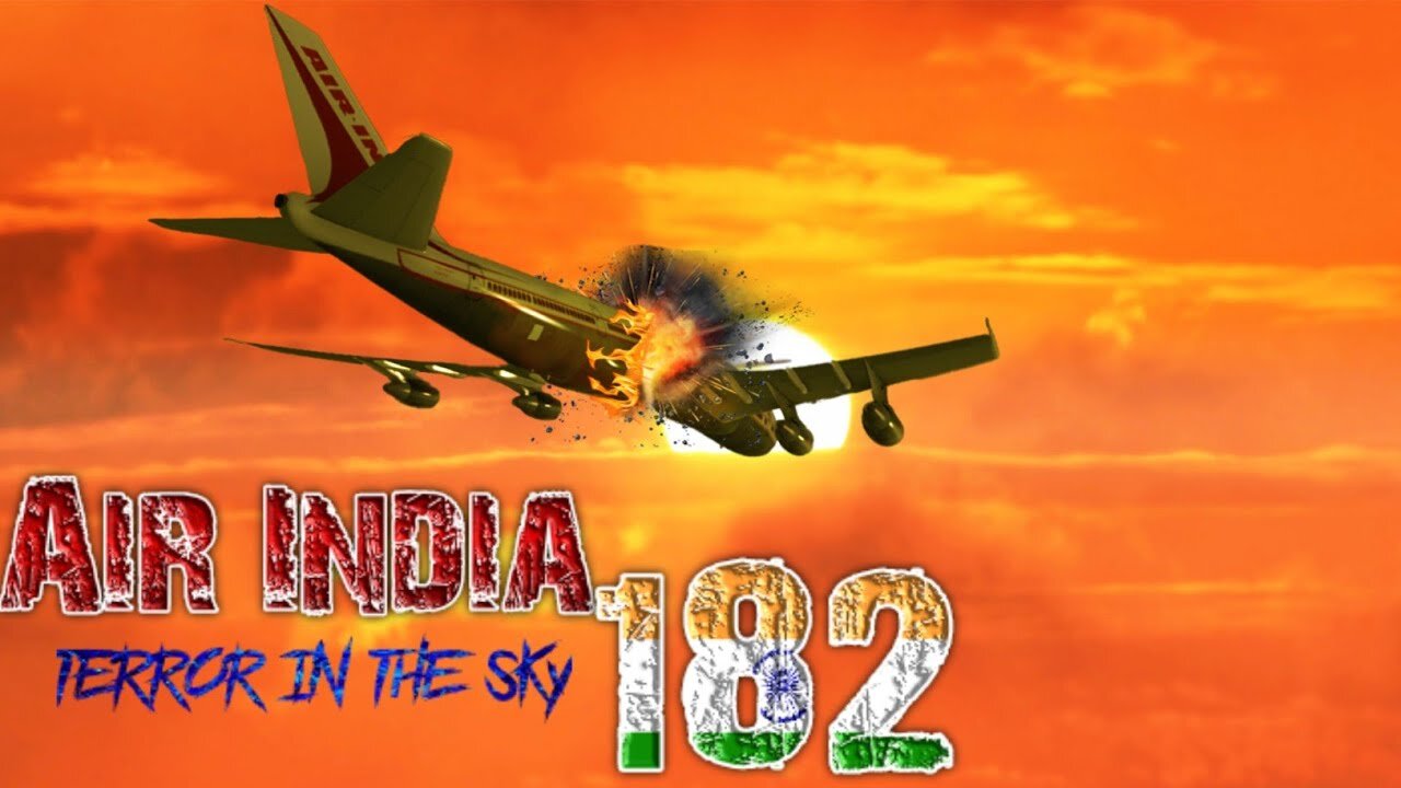 Air India Flight 182 : Terror in the sky