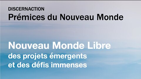 Nouveau Monde Libre : des projets émergents et des défis immenses