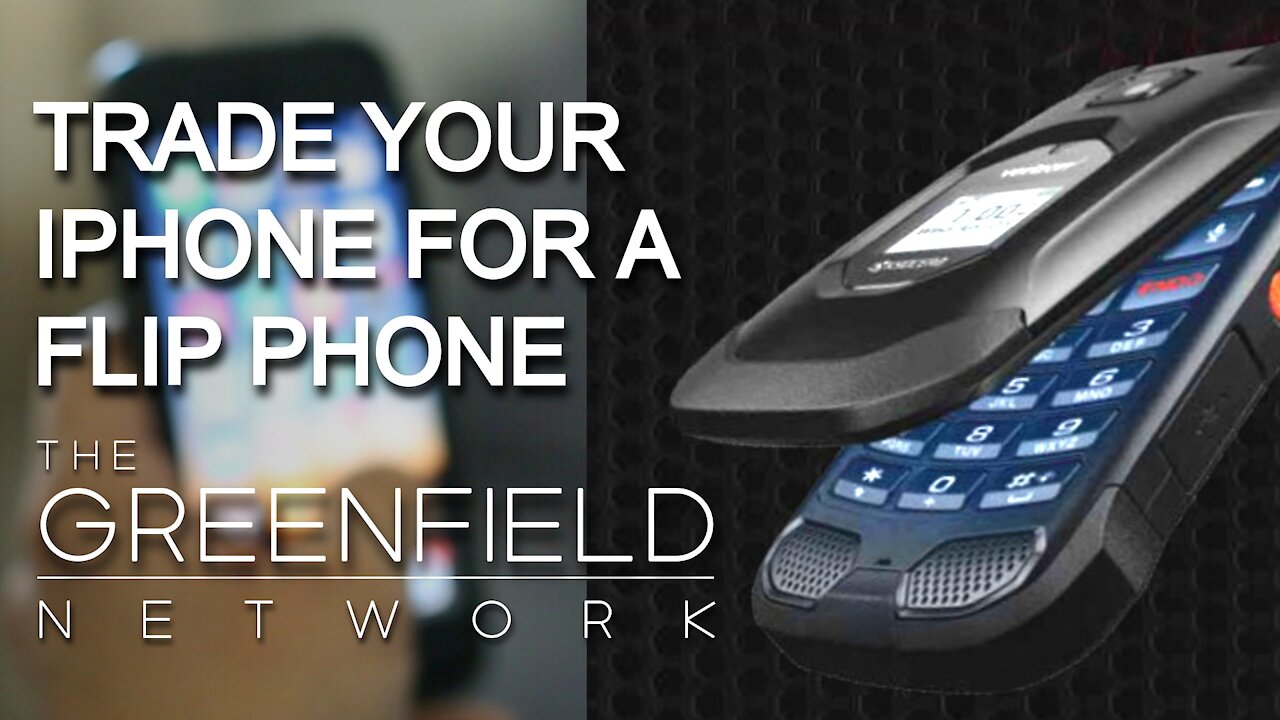 Why are we trading our iPhones For Flip Phones?! • THE GREENFIELD NETWORK