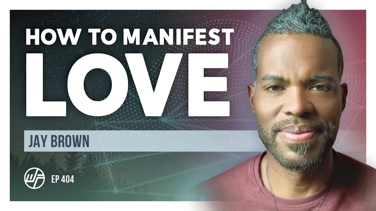 Jay Brown | How To Manifest Love: Holodynamics, Self Sabotage & Codependency Truth | Wellness Force