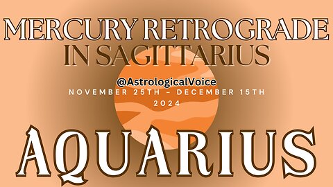 Aquarius Mercury Retrograde in Sagittarius Nov 25-Dec15