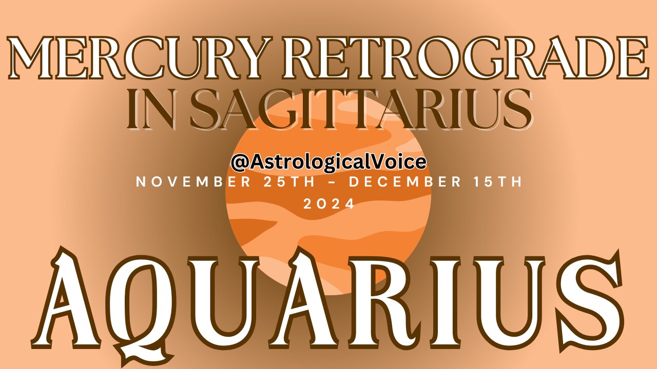 Aquarius Mercury Retrograde in Sagittarius Nov 25-Dec15