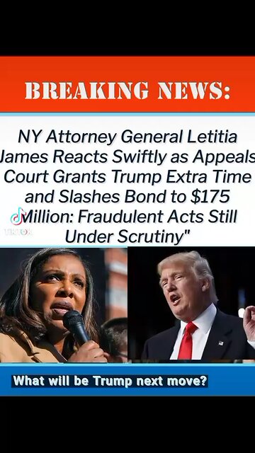 LETITIA JAMES RESPONDS TO APPEALS COURT GIVING TRUMP 10 DAYS EXTRA