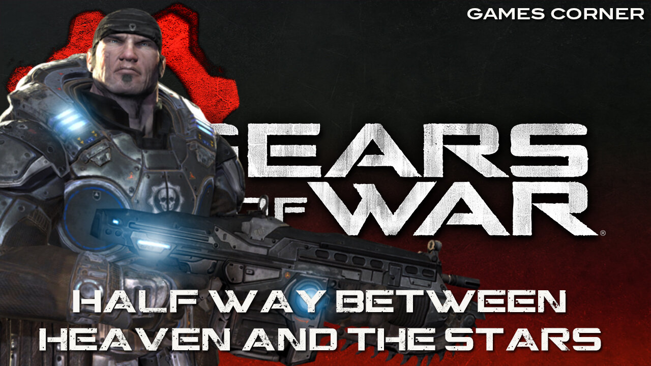 Gears Of War: Halfway Between Heaven and The Stars