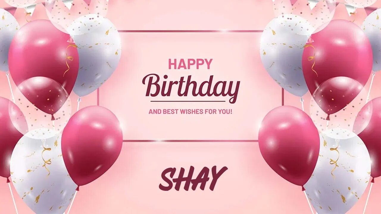 Happy Birthday to Shay - Birthday Wish From Birthday Bash