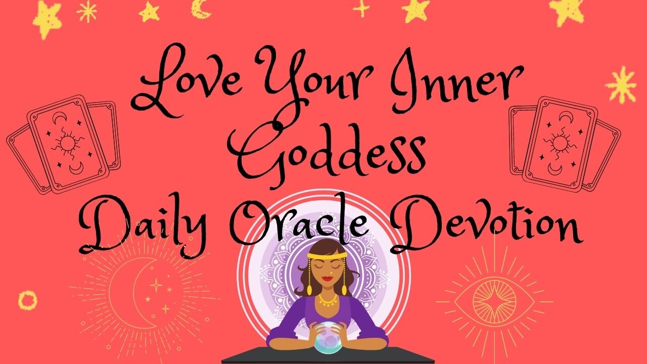 Self Interpretation ~ Love Your Inner Goddess ~ Daily Oracle Devotion