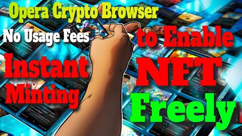 Opera Crypto Browser to Enable Instant NFT Minting Freely | Crypto Mash |