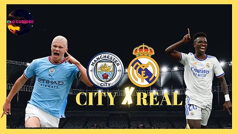 REAL MADRID X MANCHESTER CITY