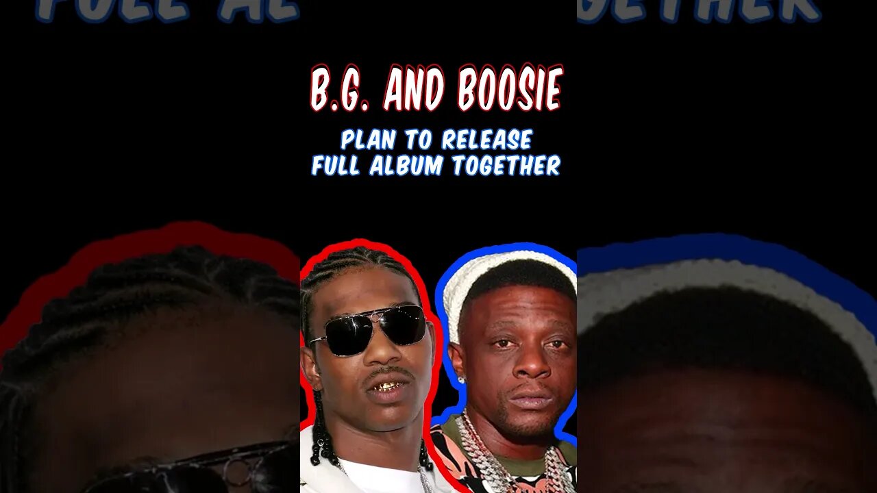 Hot Boys Rapper BG Teases Full Album With Boosie Badazz