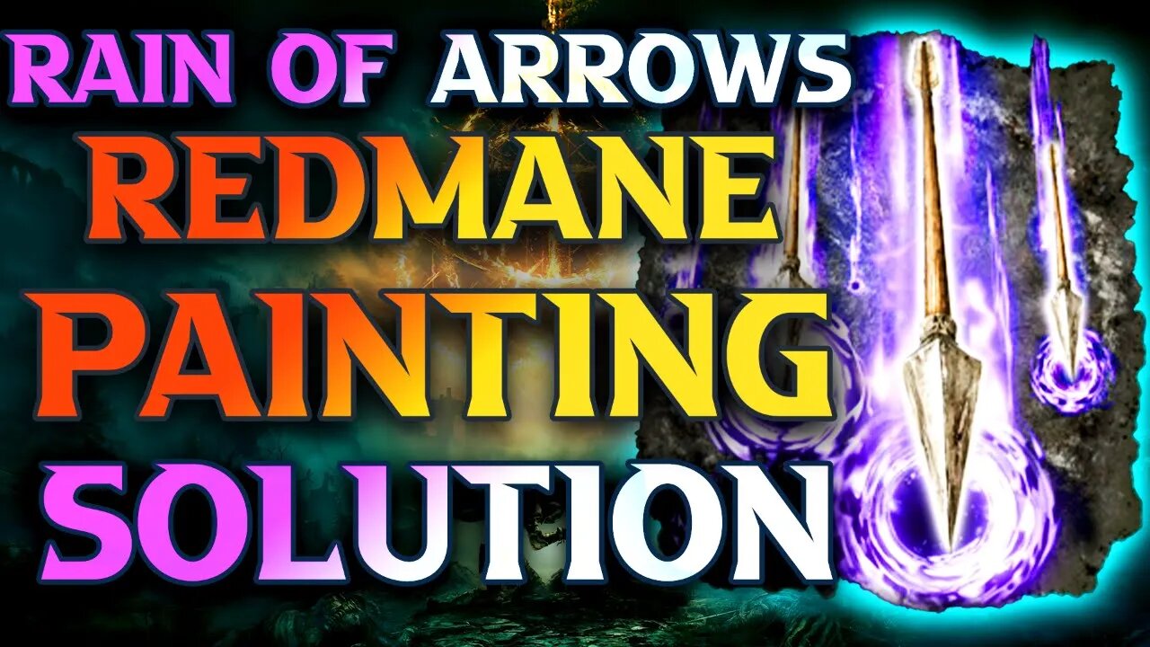 Redmane Painting Solution Elden Ring Gameplay Walkthrough Guide - Rain Of Arrows Location Elden Ring