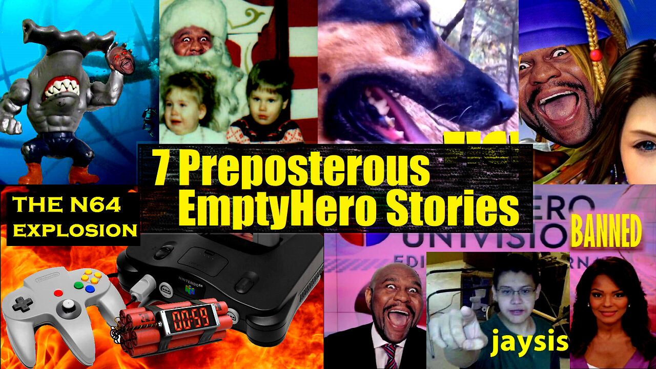 7 Preposterous EmptyHero Stories