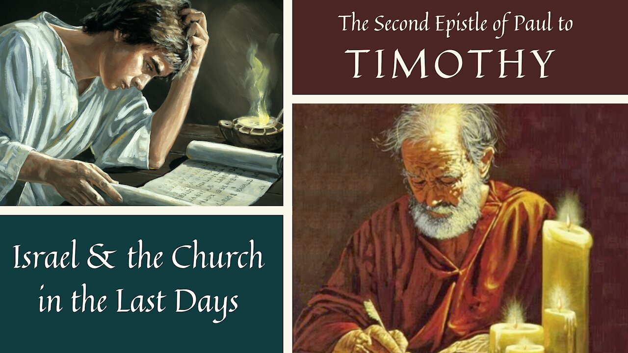 2 Timothy; Israel and the church in the last days