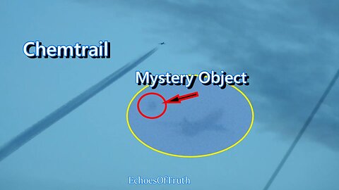 Chemtrails And The Mystery Object! - What Is It? - UFO?