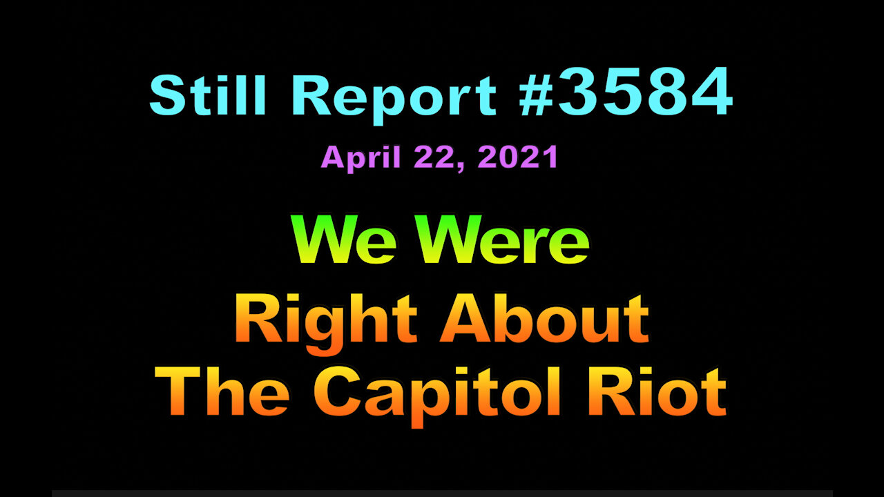 We Were Right About the Capitol Riot!, 3584