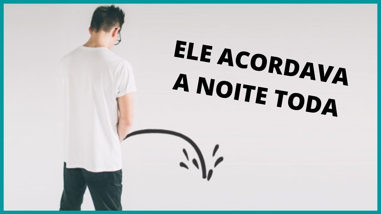 ELE ACORDAVA A NOITE TODA PARA FAZER XIXI