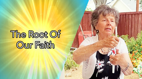 The Root Of Our Faith (Full Sermon)
