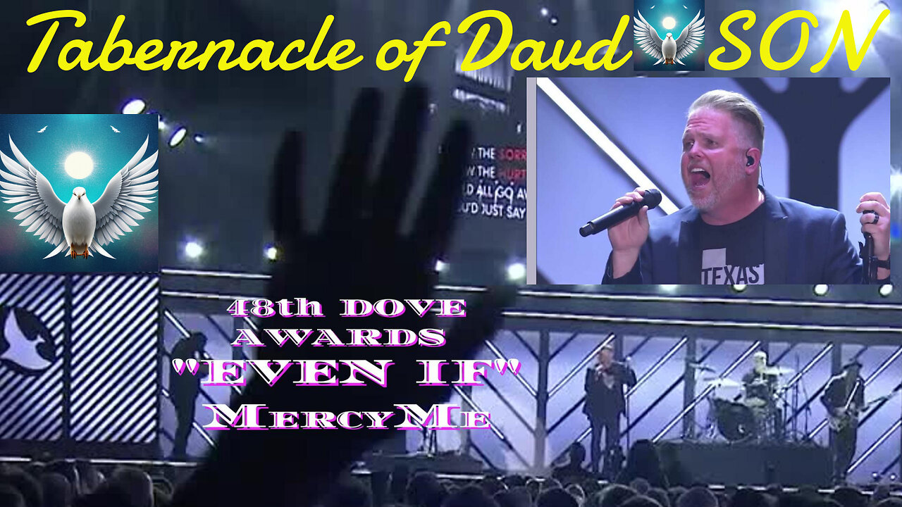 "EVEN IF" MercyMe DOVE AWARDs VERSION & Bart Millard SINGER/SONGWRITER 1 Minute testimony