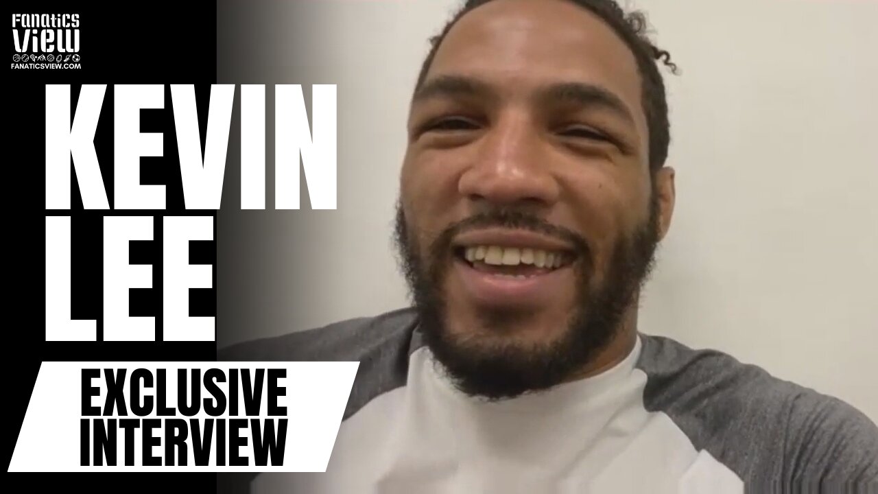 Kevin Lee talks Conor McGregor Downfall, Tony Ferguson Rematch & Daniel Rodriguez Fight