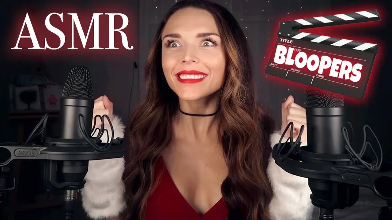 ASMR BLOOPERS