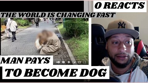 Ep-43 Man Pays To Become a Dog. The World is Changing Fast!