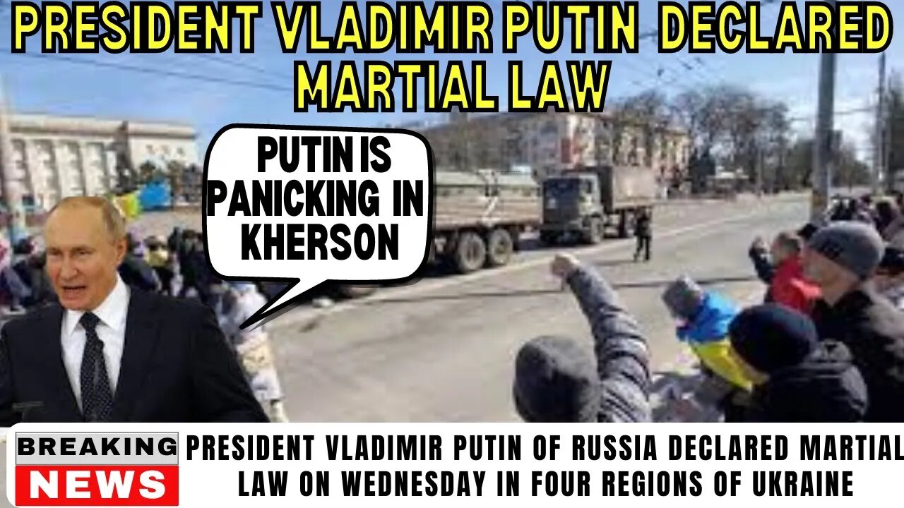 Vladimir Putin Declared Martial Law On Wednesday in Four Regions Of Ukraine