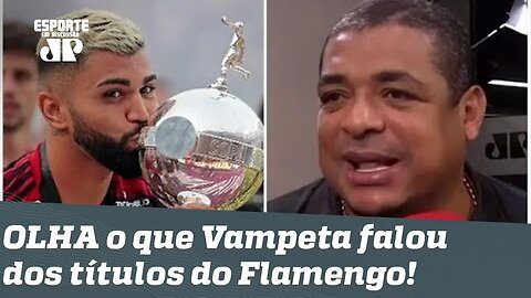 E agora, anti? OLHA o que Vampeta falou do Flamengo campeão brasileiro e da Libertadores!