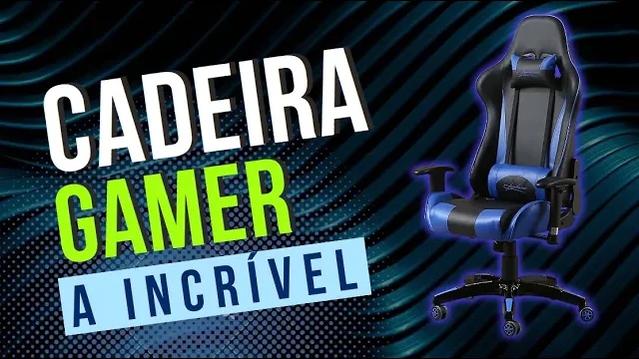 Cadeira Gamer INCRÍVEL !!! Você não vai acreditar