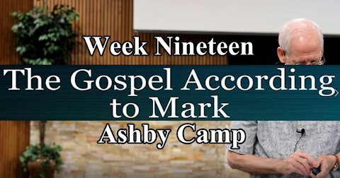 The Gospel According to Mark part 19