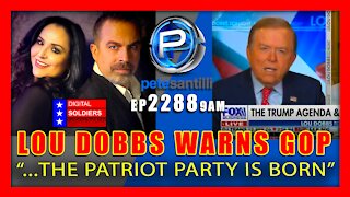 EP 2288-9A Dobbs Warns: “To Hell With You!” The Patriot Party Will Be Born – The Pete Santilli Show