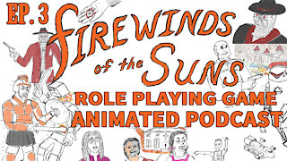 FIREWINDS OF THE SUNS EP 3 Animated RPG Podcast Game, Anime Video Comic Book
