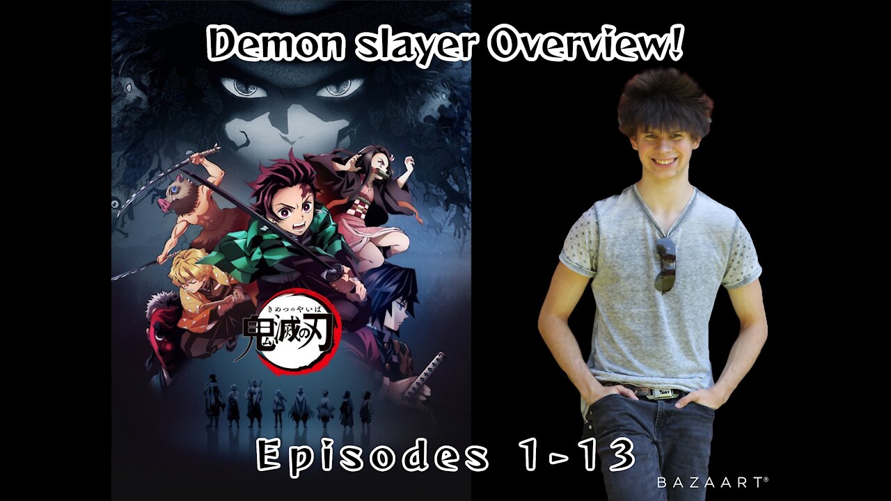 Demon Slayer (part 1) Overview