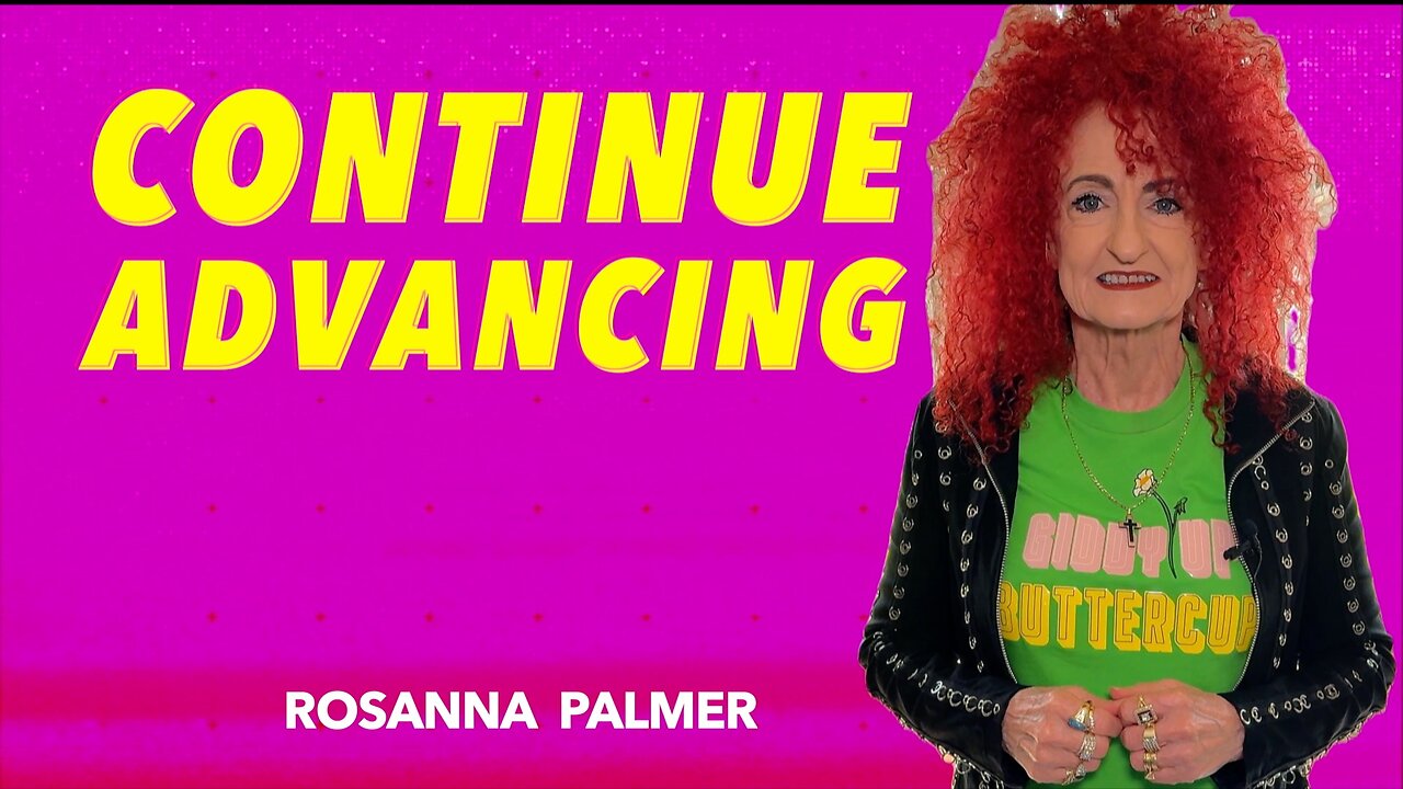 "Continue Advancing" - Rosanna Palmer, Creative (2024)