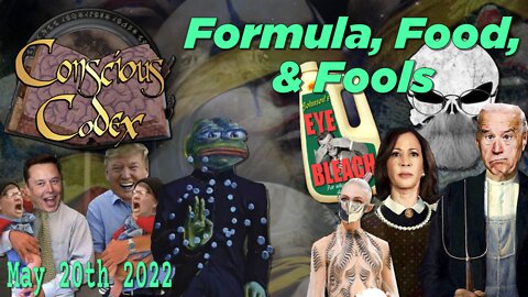 Conscious Codex 67: Formula, Food, & Fools.