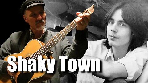 Shaky Town - Jackson Browne Guitar Lesson