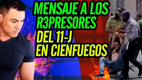 ✍️ Mensaje a los R3PRES0RES del 11-J en Cienfuegos Cuba ✍️