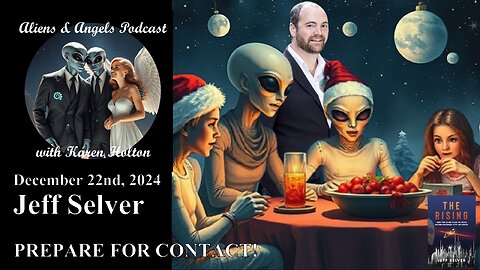 Aliens & Angels Live Podcast, December 22nd, 2024 – Jeff Selver