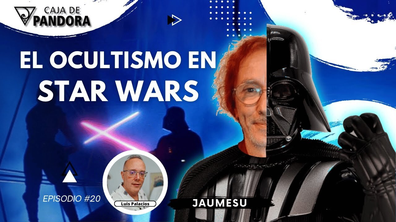 EL OCULTISMO EN STAR WARS con Jaumesu